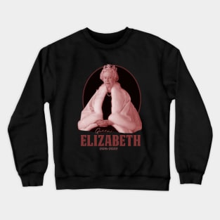 Queen Elizabeth 1926 - 2022 Crewneck Sweatshirt